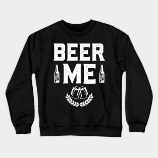 Beer Me Funny St. Patrick's Day Crewneck Sweatshirt